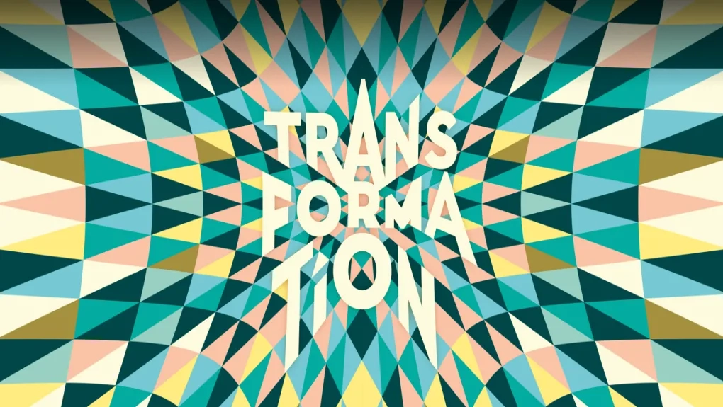 Transformation