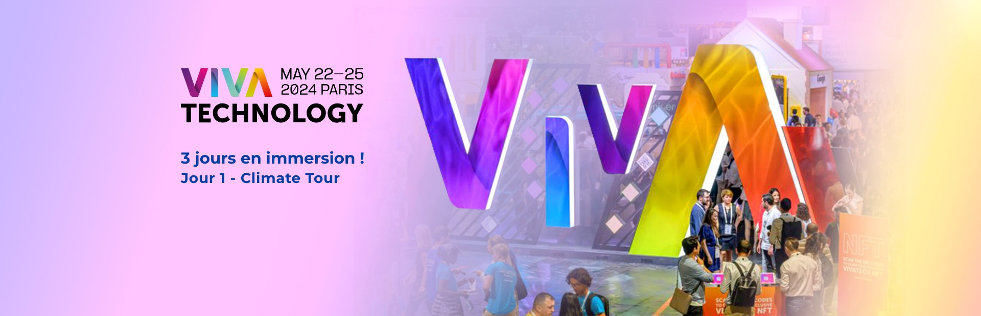 Viva Technology – Jour 1 – Comme un climat d’innovation
